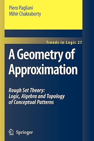 a geometry of approximation rough set theory logic algebra and topology of conceptual patterns 1st edition