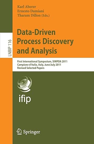 data driven process discovery and analysis first international symposium simpda 2011 campione ditalia italy