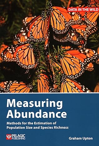measuring abundance methods for the estimation of population size and species richness 1st edition graham