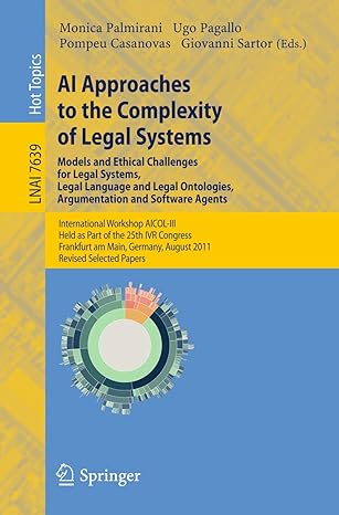 ai approaches to the complexity of legal systems models and ethical challenges for legal systems legal