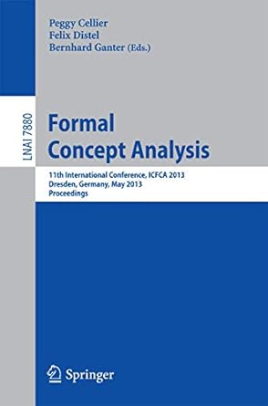 formal concept analysis 11th international conference icfca 2013 dresden germany may 21 24 2013 proceedings
