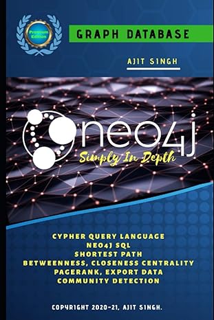 neo4j simply in depth 1st edition ajit singh 1657910024, 978-1657910027