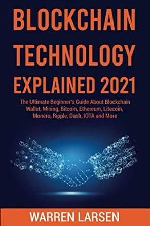 blockchain technology explained 2021 the ultimate beginners guide about blockchain wallet mining bitcoin