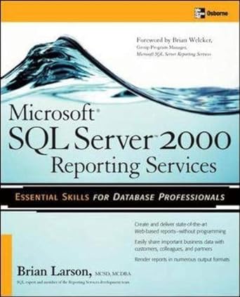 microsoft sql server 2000 reporting services 1st edition brian larson 0072232161, 978-0072232165