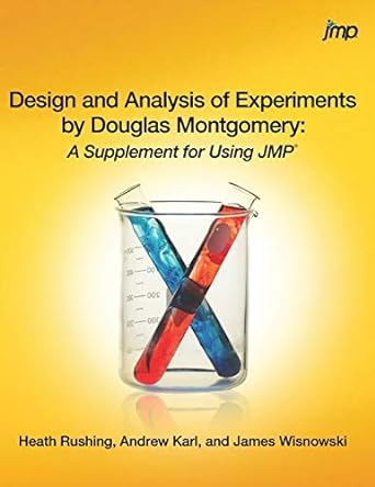 design and analysis of experiments by douglas montgomery a supplement for using jmp 1st edition heath rushing