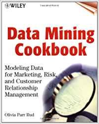 data mining cookbook modeling data for marketing risk and customer relationship management 1st edition olivia