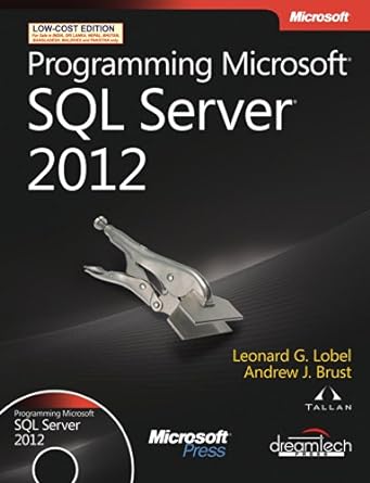 programming microsoft sql server 2012 paperback dec 20 2012 leonard g lobel 1st edition leonard g lobel and