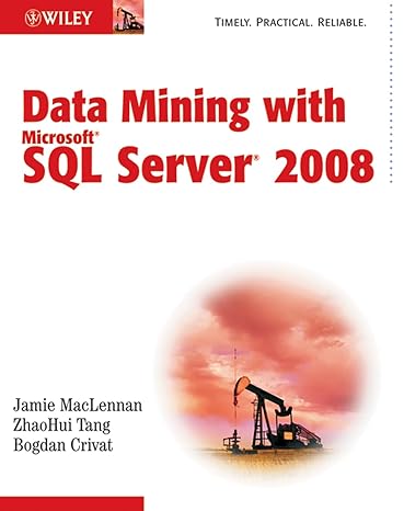 data mining with microsoft sql server 2008 1st edition jamie maclennan ,zhaohui tang ,bogdan crivat