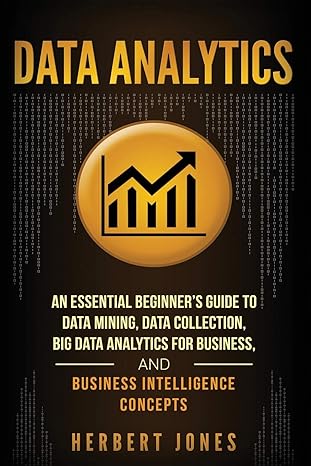 data analytics an essential beginners guide to data mining data collection big data analytics for business
