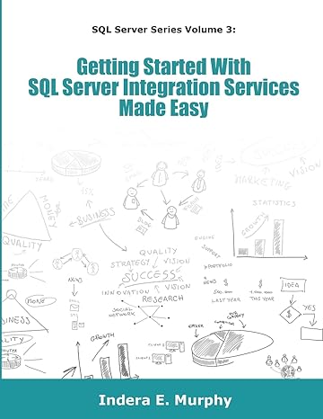 getting started with sql server integration services made easy 1st edition indera e murphy 1935208381,