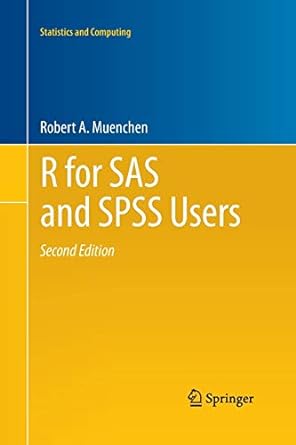 r for sas and spss users 1st edition robert a muenchen 1493939262, 978-1493939268