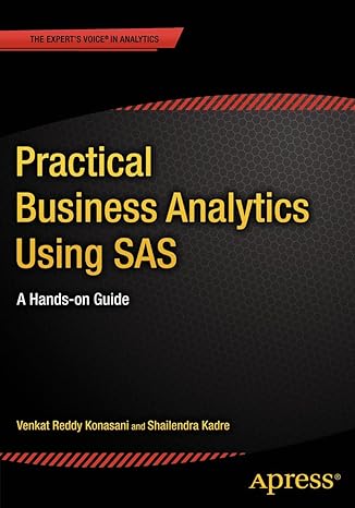 practical business analytics using sas a hands on guide 1st edition shailendra kadre ,venkat reddy konasani