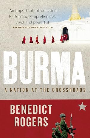 burma a nation at the crossroads 1st edition benedict rogers ,archbishop desmond tutu 1846043468,