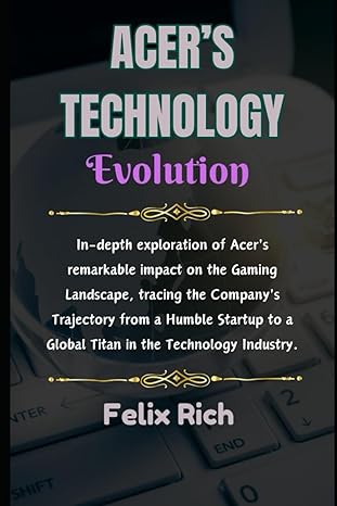 acers technology evolution in depth exploration of acers remarkable impact on the gaming landscape tracing
