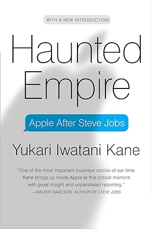 haunted empire apple after steve jobs 1st edition yukari iwatani kane 0062128264, 978-0062128263