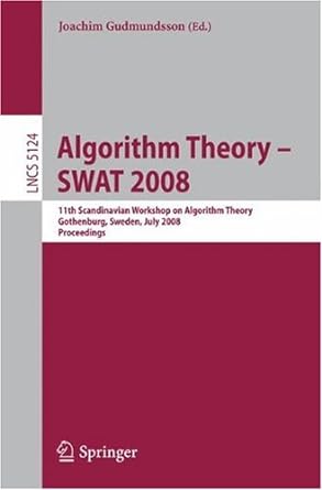 algorithm theory swat 2008 11th scandinavian workshop on algorithm theory gothenburg sweden july 2 4 2008