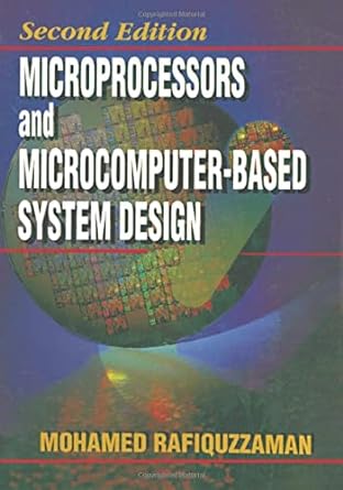 microprocessors and microcomputer based system design 2nd edition mohamed rafiquzzaman 0849344751,