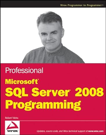 professional microsoft sql server 2008 programming 1st edition robert vieira 0470257024, 978-0470257029