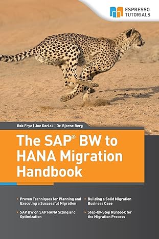 the sap bw to hana migration handbook 1st edition rob frye ,joe darlak ,dr bjarne berg 150852761x,