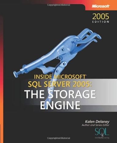 inside microsoft sql server 2005 the storage engine 2005th edition kalen delaney 0735621055, 978-0735621053