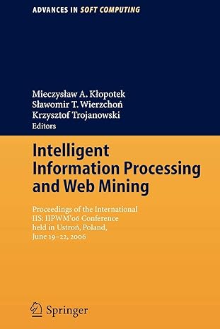 intelligent information processing and web mining proceedings of the international iis iipwm 06 conference