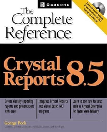 crystal reports 8 5 the complete reference 2nd edition george peck 0072193271, 978-0072193275