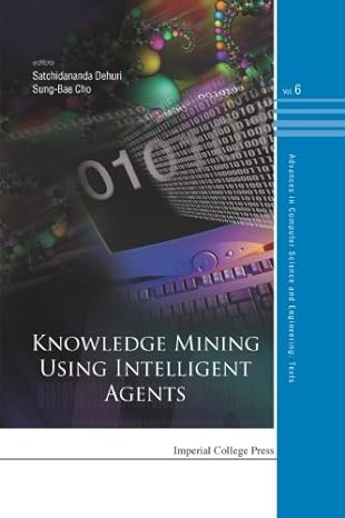 knowledge mining using intelligent agents 1st edition satchidananda dehuri ,sung bae cho b00ew6gkes