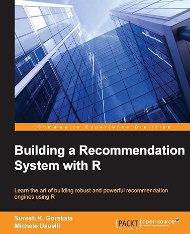 building a recommendation system with r 1st edition suresh k gorakala ,michele usuelli 1783554495,