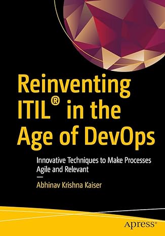 reinventing itil in the age of devops innovative techniques to make processes agile and relevant 1st edition