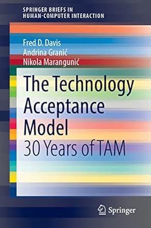 the technology acceptance model 30 years of tam 1st edition fred d davis ,andrina granic 3030452735,