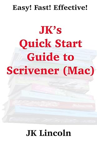 jks quick start guide to scrivener 1st edition jk lincoln 1938322592, 978-1938322594