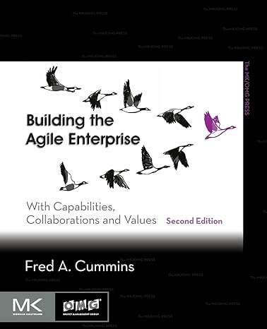 building the agile enterprise with capabilities collaborations and values 2nd edition fred a cummins