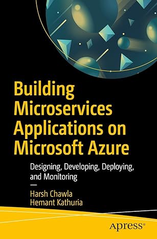 building microservices applications on microsoft azure designing developing deploying and monitoring 1st