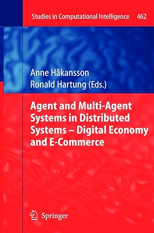 agent and multi agent systems in distributed systems digital economy and e commerce 2013th edition anne