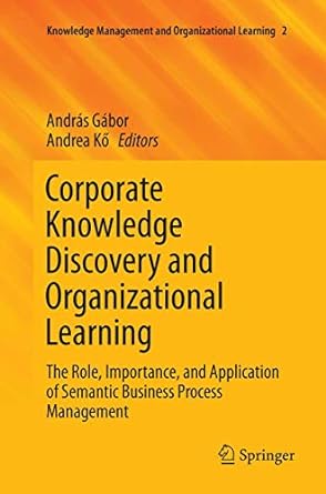 corporate knowledge discovery and organizational learning the role importance and application of semantic