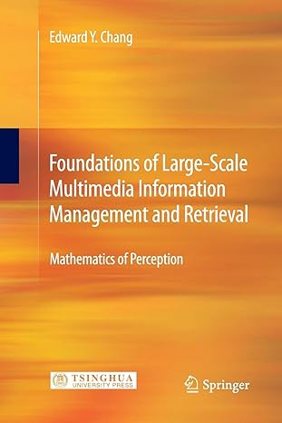 foundations of large scale multimedia information management and retrieval mathematics of perception 2011th