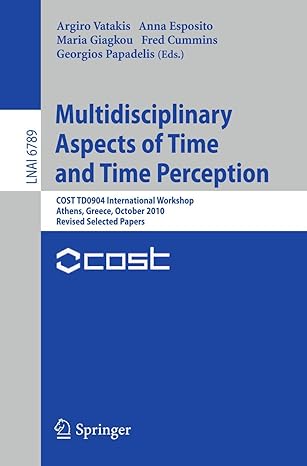 multidisciplinary aspects of time and time perception cost td0904 international workshop athens greece