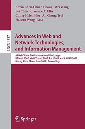advances in web and network technologies and information management apweb/waim 2007 international workshops
