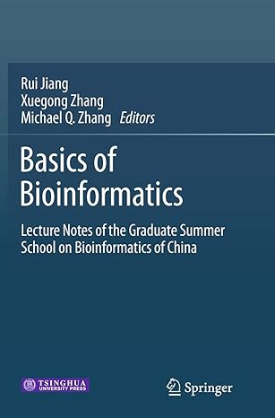 basics of bioinformatics lecture notes of the graduate summer school on bioinformatics of china 1st edition