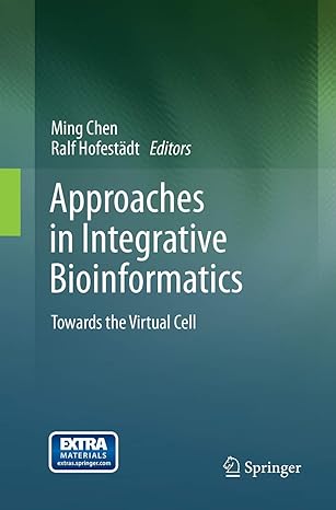 approaches in integrative bioinformatics towards the virtual cell 1st edition ming chen ,ralf hofestadt