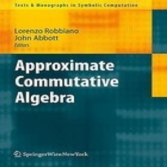 approximate commutative algebra 1st edition robbiano lorenzo et al 3211993134, 978-3211993132