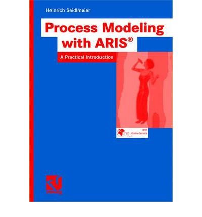process modeling with aris 2004 1st edition seidlmeier h 3528058773, 978-3528058777
