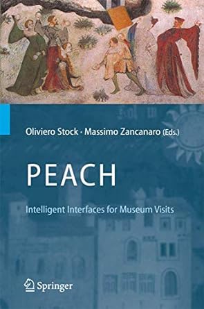 peach intelligent interfaces for museum visits 1st edition oliviero stock massimo zancanaro 3540687548,