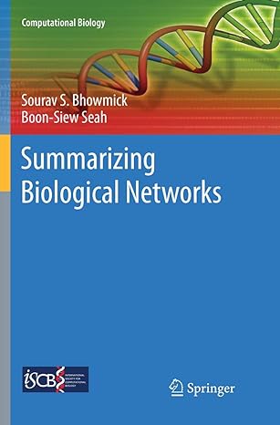 summarizing biological networks 1st edition sourav s bhowmick ,boon siew seah 3319854380, 978-3319854380