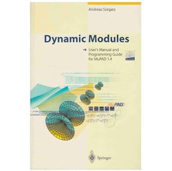 dynamic modules users manual and programming guide for mupad 1 4 1st paperback edition andreas sorgatz