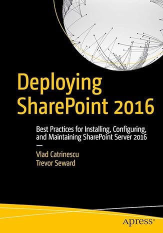 deploying sharepoint 2016 best practices for installing configuring and maintaining sharepoint server 2016