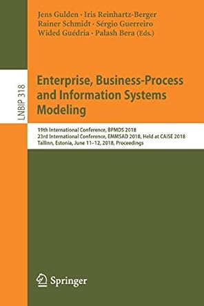 enterprise business process and information systems modeling 19th international conference bpmds 2018 23rd