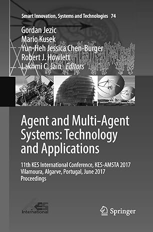 agent and multi agent systems technology and applications 11th kes international conference kes amsta 2017
