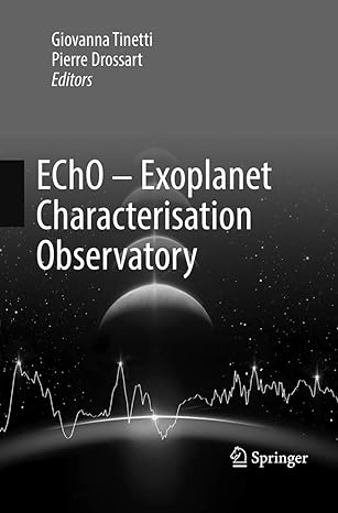 echo exoplanet characterisation observatory 1st edition giovanna tinetti ,pierre drossart 9402414150,