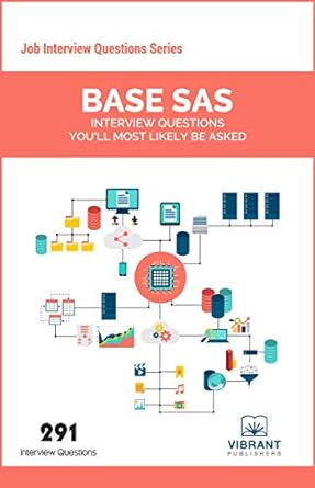 base sas interview questions you ll most likely be asked 3rd edition vibrant publishers 1946383783,
